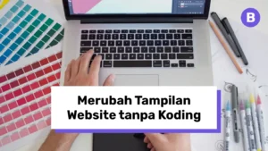 Cara Mengubah Tampilan WordPress Tanpa Menyentuh Kode