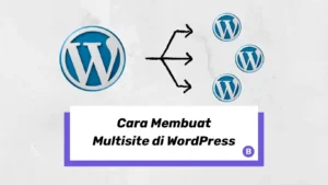 Panduan Cara Membuat Multisite di WordPress