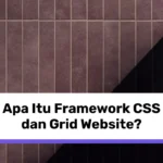 Apa Itu Framework CSS dan Grid Website_