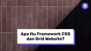 Apa Itu Framework CSS dan Grid Website?