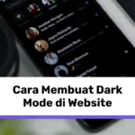 Cara Membuat Dark Mode di Website