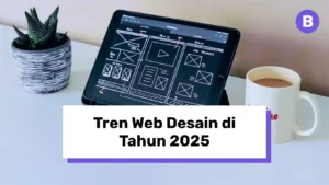 6 Tren Desain Web yang Perlu Diperhatikan di Tahun 2025